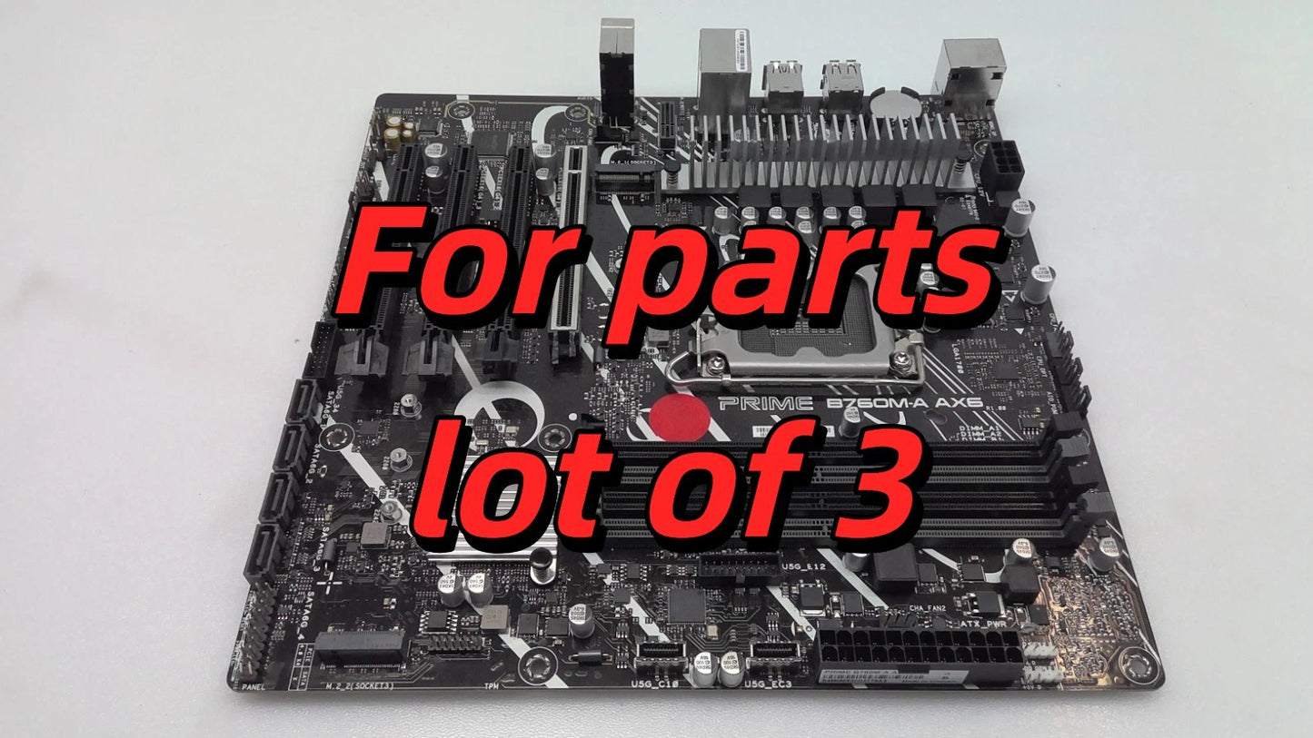 Lot of 3 *For Parts* ASUS Prime B760M-A AX6 LGA1700 Motherboard